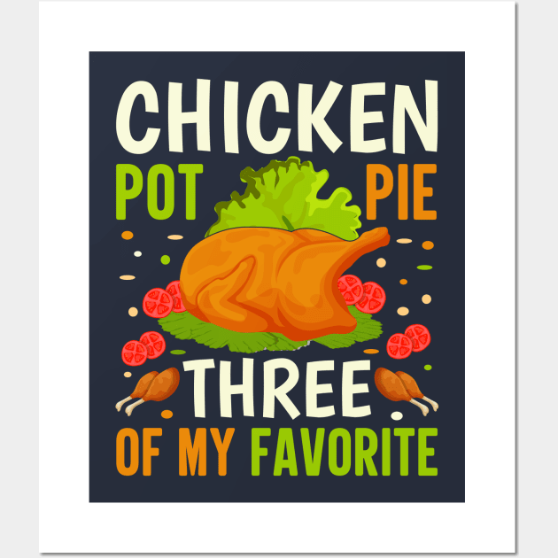 Chicken Pot Pie Three Of My Favorite Wall Art by TheDesignDepot